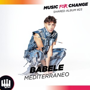 Mediterraneo (Music for Change - Shared Album #23)