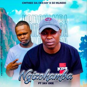 NGIZOHAMBA (feat. Jay Dee)