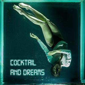 Cocktail and Dreams (feat. Scøtt Øakley)