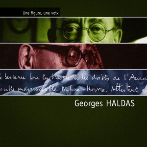 Une figure, une voix : Georges Haldas