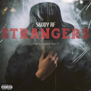 Strangers (feat. MysticalBeat71) [Explicit]