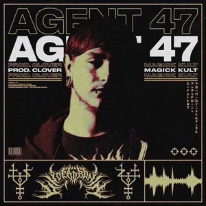 AGENT 47 (Explicit)