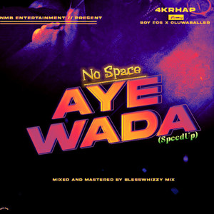 No Space (Ayewada-Speedup) (Explicit)