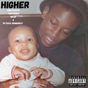 Higher (feat. Mirak & Nyticka Hemingway) [Explicit]