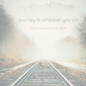 Journey to Wherever You Are