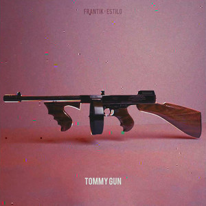 Tommy Gun (Explicit)