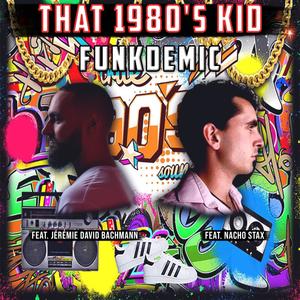 Funkdemic(feat. Jérémie David Bachmann & Nacho Stax) (K City Studios Mix)