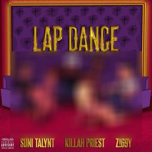 Lap Dance (feat. Suni Talynt & Killah Priest) [Single] [Explicit]