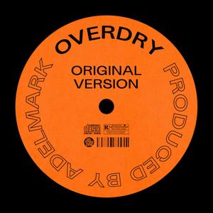 Overdry part. 1 (feat. Adelmark) (original version)