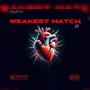 J B - WEAKEST MATCH