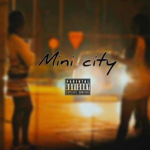 Mini City (Explicit)