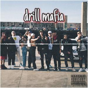 drill mafia (feat. lil jhassel & carlos fressh) [Explicit]