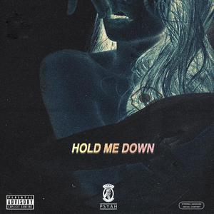 Hold Me Down (Explicit)