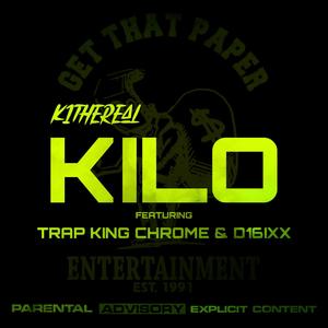 KILO (feat. D16ixx & Trap King Chrome)