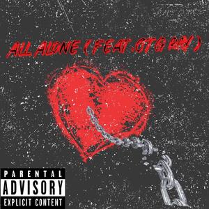 All Alone (feat. CTG Ray) [Explicit]