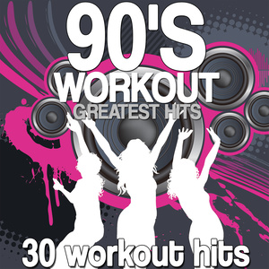 90'S WORKOUT GREATEST HITS 30 WORKOUT HITS
