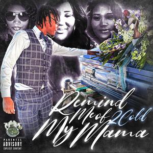 Remind Me Of My Mama (Explicit)