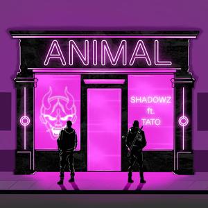 ANIMAL (feat. TATO) [Explicit]