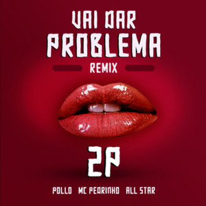 Vai Dar Problema (Remix|Explicit)