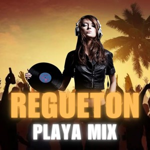 Regueton Playa Mix (Explicit)