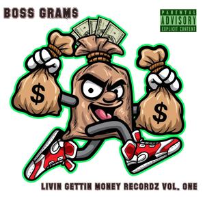 Livin Gettin Money Recordz Vol. One (Explicit)