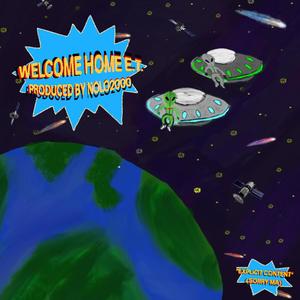 WELCOME HOME E.T. (Explicit)