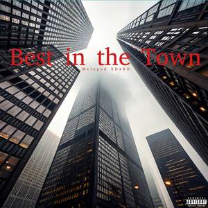 Best in the Town (Explicit)