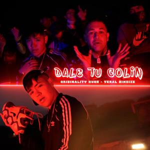 dale tu colin(con yeral bindize y originality kush) (Explicit)