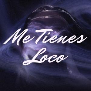 Me Tienes Loco (feat. El Junior Jr & Centi Dale Play)