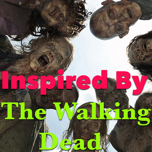 Inspired By 'The Walking Dead' (Explicit)