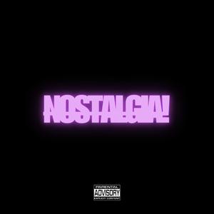 NOSTALGIA! (feat. King Uub) [Explicit]