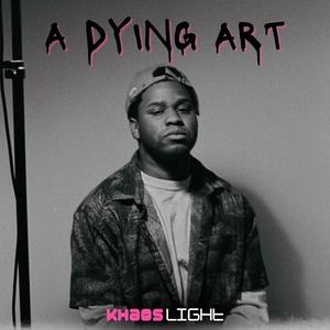 A Dying Art (slightly deluxe) [Explicit]