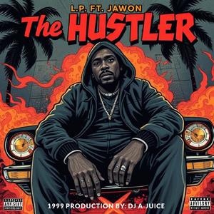 The Hustler (feat. L.P. & Jawon) (Dirty Version)