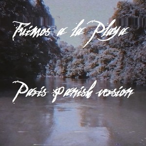 Fuimos a la Playa Paris (Spanish Version)