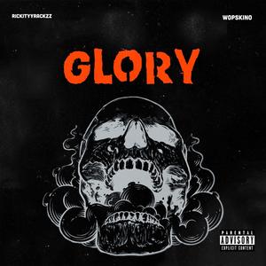 Glory (feat. Rickittyrackzz) (Explicit)