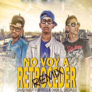 No Voy A Retroceder (feat. FORTRESS EL ADN & owen bravo) (Remix)