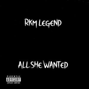 All She Wanted (Explicit)