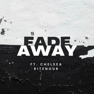 Fade Away (feat. Chelsea Ritenour)