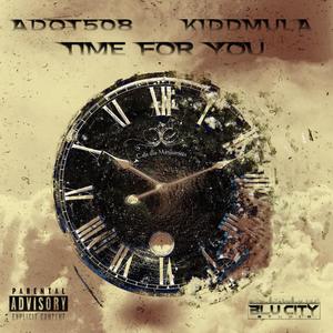 Time For You (feat. Kidd Mula) (Explicit)