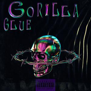 Gorilla Glue (Explicit)