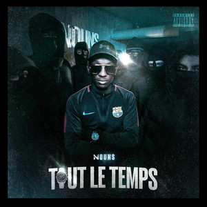 Tout le temps (Explicit)