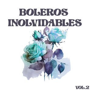 Boleros Inolvidables, Vol.2