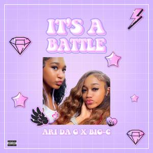 Its a battle (feat. Ari Da G) (Explicit)