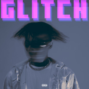 Glitch (Explicit)