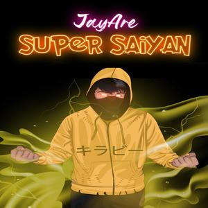 SUPER SAIYAN (Explicit)