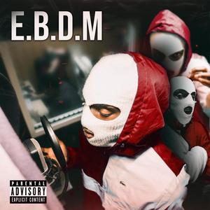 E.B.D.M (Explicit)