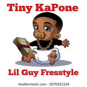 Tiny KaPone - Lil Guy Freestyle