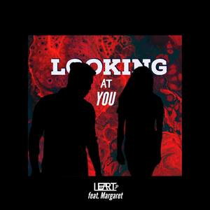 Looking At You(feat. Margaret)