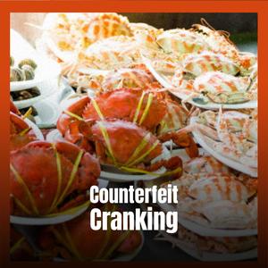 Counterfeit Cranking