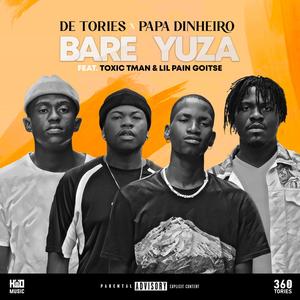 Bare Yuza (feat. De Tories, Toxic Tman & Lil Pain Goitse) [Explicit]